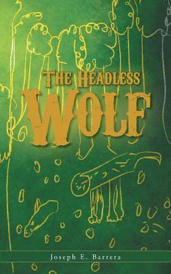 Joseph E Barrera - Headless Wolf, Häftad