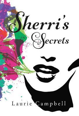 Laurie Campbell - Sherri's Secrets, Inbunden