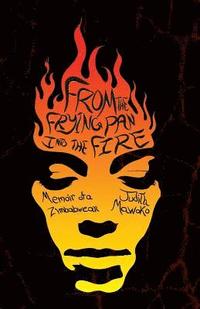 bokomslag From The Frying Pan Into The Fire