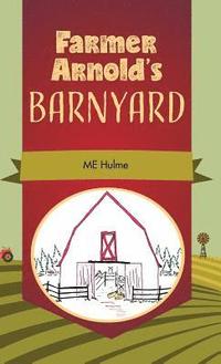 bokomslag Farmer Arnold's Barnyard, Book 1