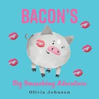 bokomslag Bacon's Big Smooching Adventure