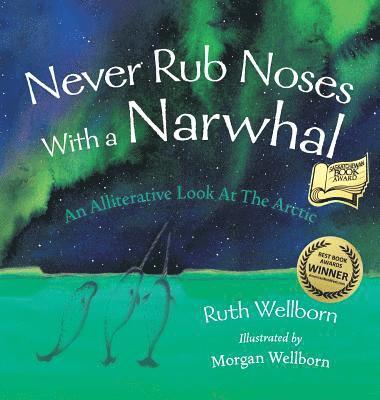 Never Rub Noses With a Narwhal 1