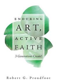 bokomslag Enduring Art, Active Faith