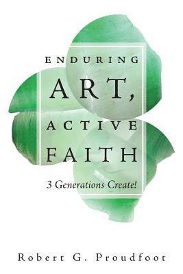 bokomslag Enduring Art, Active Faith