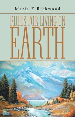 Rules For Living On Earth 1