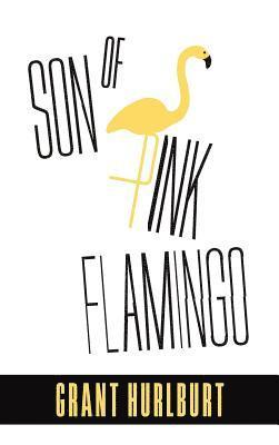 Son of Pink Flamingo 1