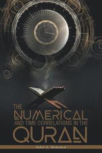 bokomslag The Numerical And Time Correlations In The Quran