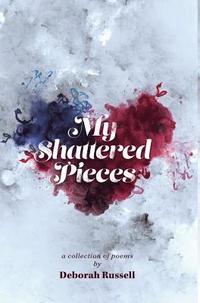 bokomslag My Shattered Pieces