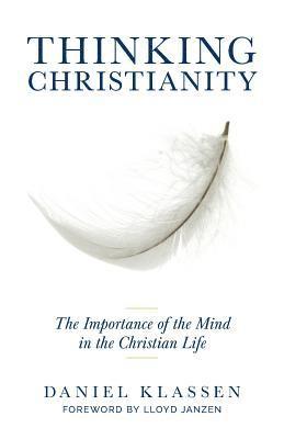 Daniel Klassen - Thinking Christianity, Häftad