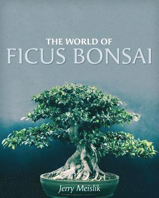 bokomslag The World of Ficus Bonsai