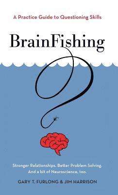 Gary T Furlong, Jim Harrison, Gary T. Furlong - BrainFishing, Inbunden