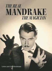 bokomslag The Real Mandrake the Magician