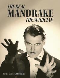 bokomslag The Real Mandrake the Magician
