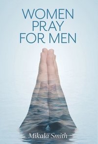 bokomslag Women Pray for Men