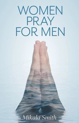 bokomslag Women Pray for Men