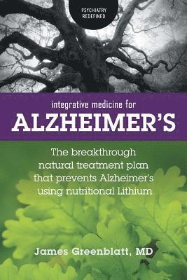 James Greenblatt, M.D. Greenblatt, James - Integrative Medicine for Alzheimer's, Häftad