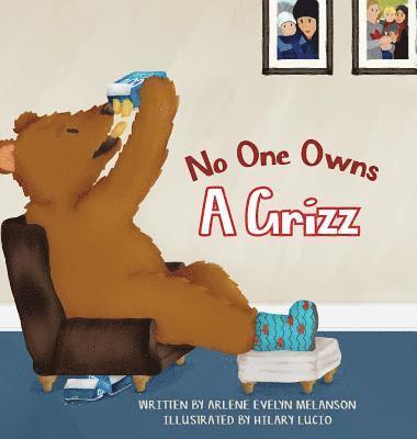 No One Owns A Grizz 1