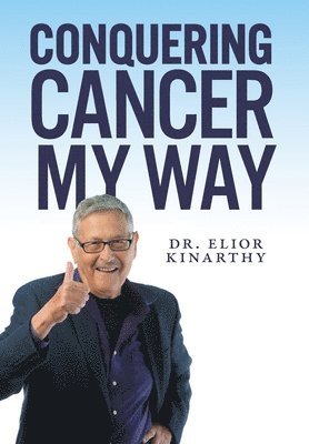 Conquering Cancer My Way 1