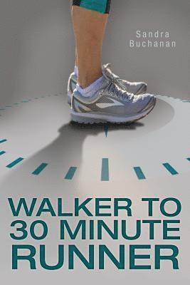 bokomslag Walker to 30 Minute Runner