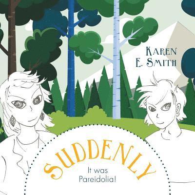 Karen E. Smith - SUDDENLY IT WAS PAREIDOLIA, Häftad