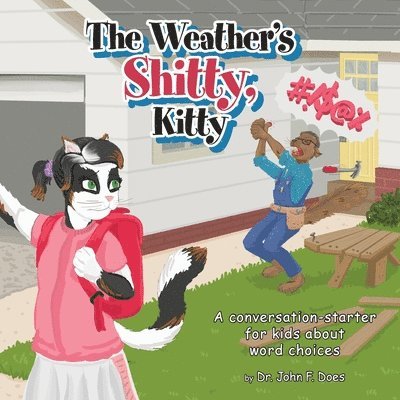 Weather's Shitty, Kitty