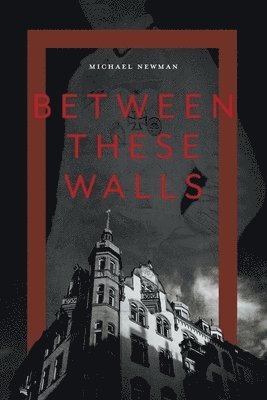 Between These Walls 1