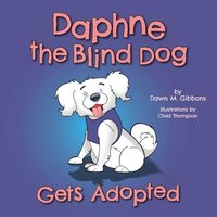 bokomslag Daphne the Blind Dog Gets Adopted