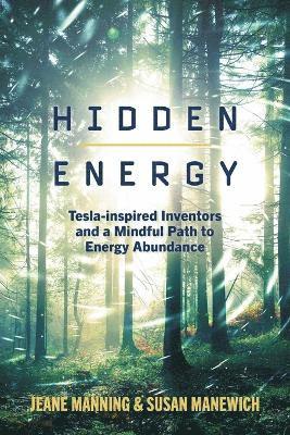 Jeane Manning, Susan Manewich - Hidden Energy, Häftad