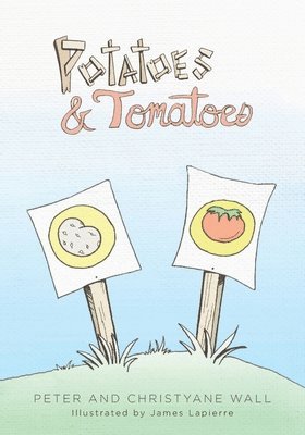 Peter Wall, Christyane Wall - Potatoes and Tomatoes, Häftad