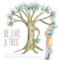 bokomslag Be Like A Tree