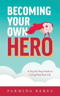 bokomslag Becoming Your Own Hero