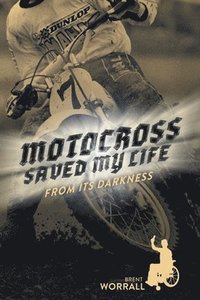 bokomslag Motocross Saved My Life