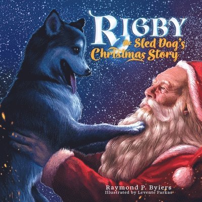Rigby the Sled Dog's Christmas Story 1