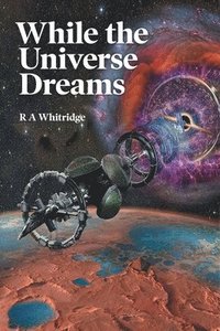 bokomslag While the Universe Dreams