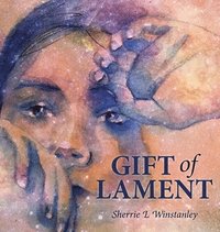 bokomslag Gift of Lament