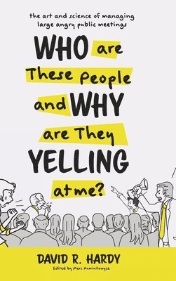 Who are These People and Why are They Yelling at me? 1