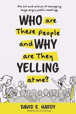 Who are These People and Why are They Yelling at me? 1