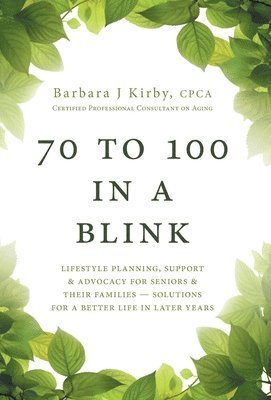 Barbara J Kirby, Barbara J. Kirby - 70 to 100 in a BLINK, Inbunden