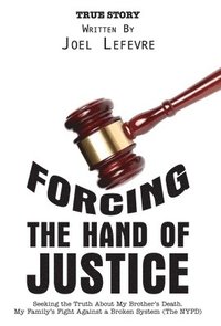 bokomslag Forcing the Hand of Justice