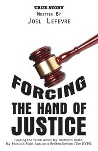 bokomslag Forcing the Hand of Justice