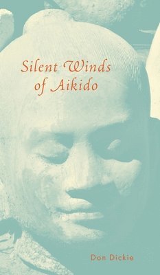 bokomslag Silent Winds of Aikido