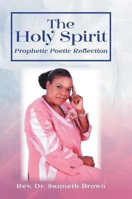 Sanneth Brown, Rev. Dr. Sanneth Brown, Rev. Sanneth Brown - Holy Spirit, Inbunden