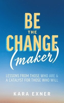 bokomslag Be the Change(maker)