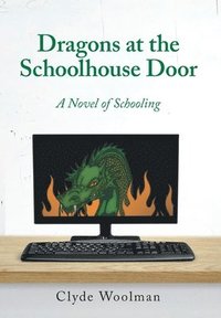 bokomslag Dragons at the Schoolhouse Door