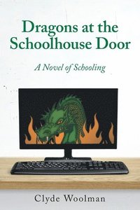 bokomslag Dragons at the Schoolhouse Door