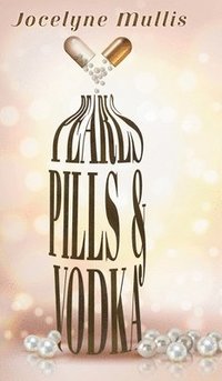 bokomslag Pearls, Pills and Vodka