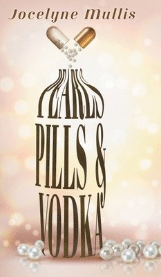 bokomslag Pearls, Pills and Vodka