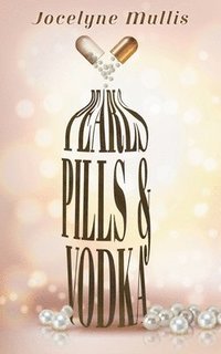 bokomslag Pearls, Pills and Vodka
