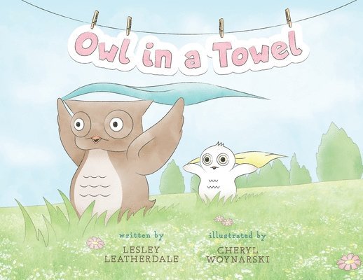 Lesley Leatherdale - Owl in a Towel, Häftad
