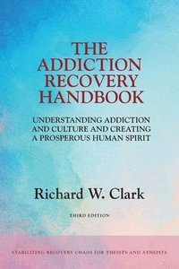 bokomslag The Addiction Recovery Handbook